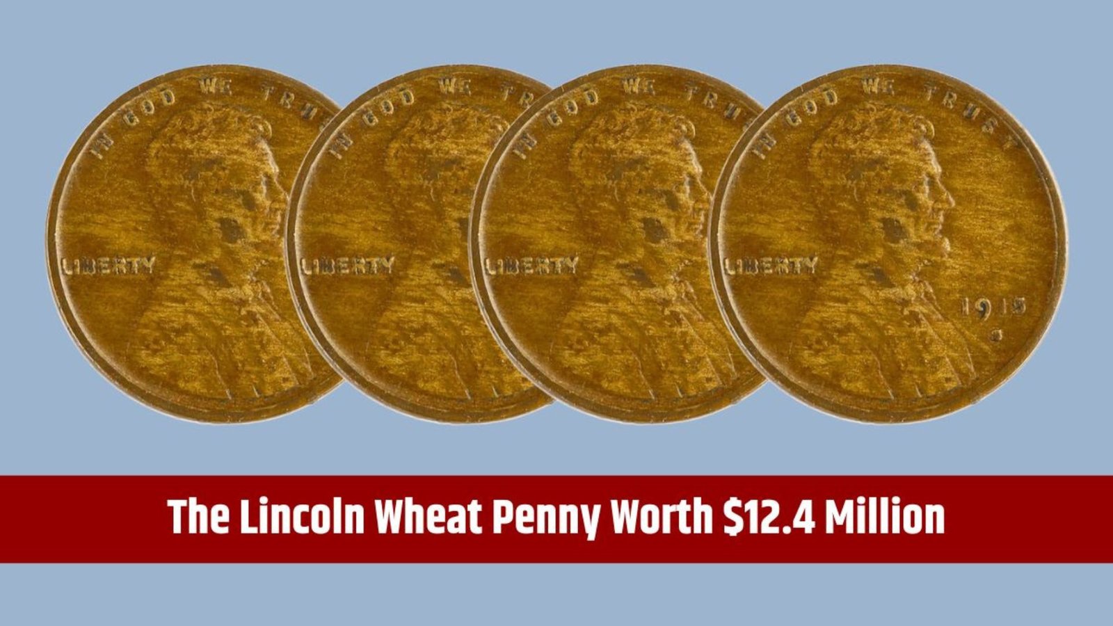 The Lincoln Wheat Penny Worth $12.4 Million